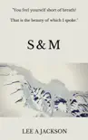 S and M synopsis, comments