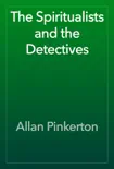 The Spiritualists and the Detectives reviews