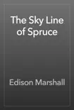 The Sky Line of Spruce synopsis, comments