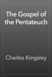 The Gospel of the Pentateuch book summary, reviews and download
