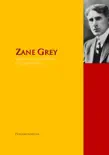 The Collected Works of Zane Grey synopsis, comments