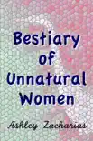 A Bestiary of Unnatural Women synopsis, comments