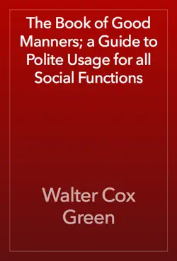 the book of good manners; a guide to polite usage for all social functions book cover image