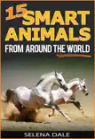 15 Smart Animals From Around The World synopsis, comments