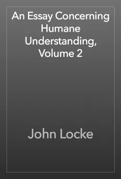 an essay concerning humane understanding, volume 2 book cover image