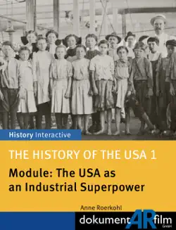 the history of the usa 1 - module: the usa as an industrial superpower book cover image