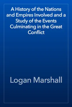 a history of the nations and empires involved and a study of the events culminating in the great conflict book cover image