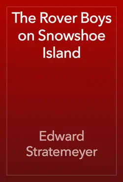 the rover boys on snowshoe island book cover image