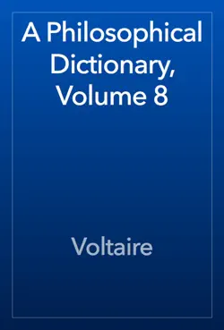 a philosophical dictionary, volume 8 book cover image