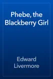 Phebe, the Blackberry Girl reviews
