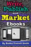 Write, Publish and Market E-Books synopsis, comments