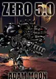 Zero 5.0 synopsis, comments