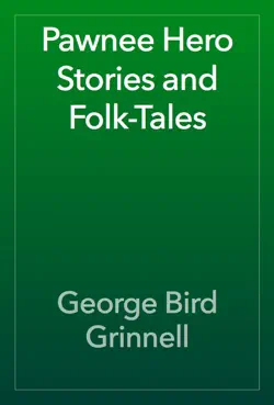 pawnee hero stories and folk-tales book cover image