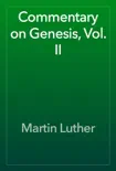 Commentary on Genesis, Vol. II synopsis, comments