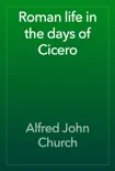 Roman life in the days of Cicero synopsis, comments
