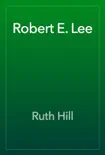 Robert E. Lee synopsis, comments