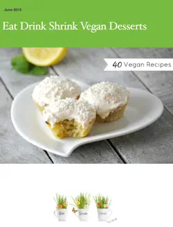 eat drink shrink vegan desserts imagen de la portada del libro