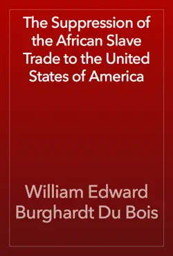 the suppression of the african slave trade to the united states of america book cover image