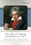 The Life of Ludwig van Beethoven: Vol. I sinopsis y comentarios