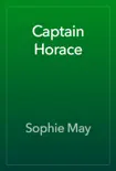 Captain Horace synopsis, comments