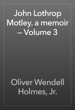 john lothrop motley. a memoir — volume 3 book cover image
