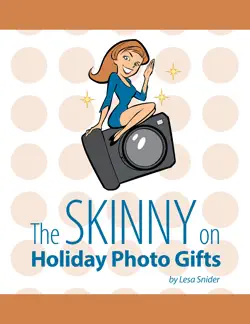 the skinny on holiday photo gifts book cover image