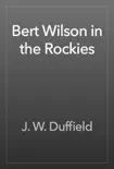 Bert Wilson in the Rockies reviews