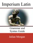 Imperium Latin Grammar and Syntax Guide synopsis, comments
