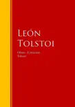 Obras - Colección de León Tolstoi sinopsis y comentarios