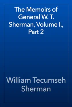 the memoirs of general w. t. sherman, volume i., part 2 book cover image