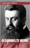 Theodor Herzl - Gesammelte Werke synopsis, comments