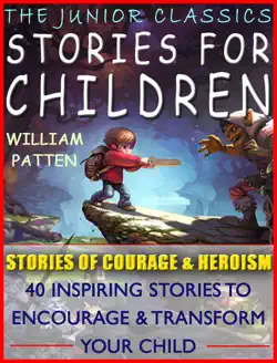 stories for children: the junior classics: stories of courage and heroism book cover image