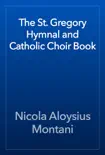 The St. Gregory Hymnal and Catholic Choir Book reviews