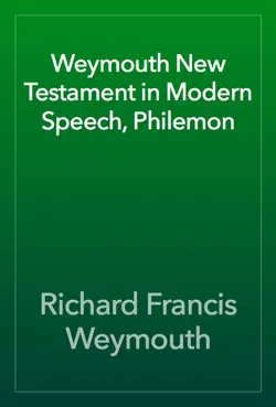 weymouth new testament in modern speech, philemon imagen de la portada del libro