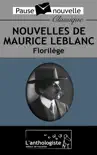 Nouvelles de Maurice Leblanc, Florilège sinopsis y comentarios