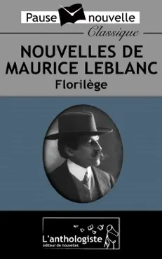 nouvelles de maurice leblanc, florilège imagen de la portada del libro