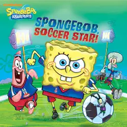 spongebob, soccer star! (spongebob squarepants) book cover image