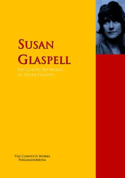 the collected works of susan glaspell book cover image