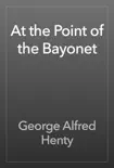 At the Point of the Bayonet reviews