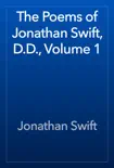 The Poems of Jonathan Swift, D.D., Volume 1 synopsis, comments
