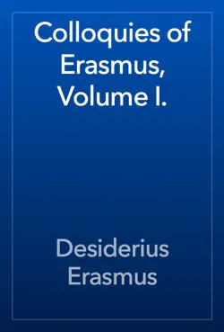 colloquies of erasmus, volume i. book cover image