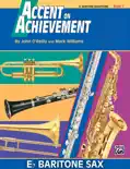 Accent on Achievement: E-Flat Baritone Saxophone, Book 1