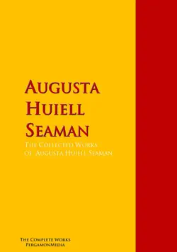 the collected works of augusta huiell seaman book cover image