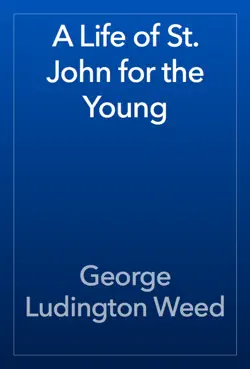 a life of st. john for the young book cover image
