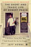 The Short and Tragic Life of Robert Peace synopsis, comments