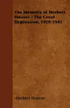 The Memoirs of Herbert Hoover - The Great Depression, 1929-1941 sinopsis y comentarios