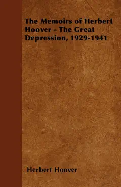 the memoirs of herbert hoover - the great depression, 1929-1941 imagen de la portada del libro