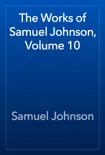 The Works of Samuel Johnson, Volume 10 synopsis, comments