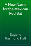A New Name for the Mexican Red Bat reviews