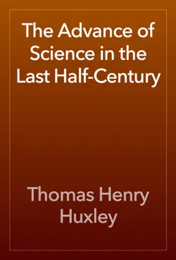 the advance of science in the last half-century book cover image